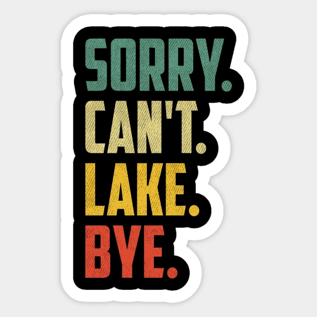 Sorry Can't Lake Bye Vintage Retro Summer Vacay Lake Lover Sticker by urlowfur